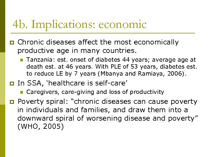 4 b. Implications: economic p Chronic diseases affect the most economically productive age in