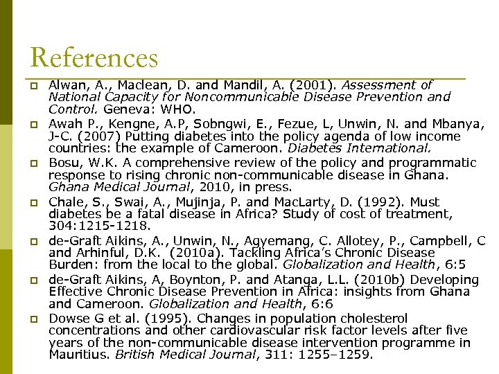References p p p p Alwan, A. , Maclean, D. and Mandil, A. (2001).