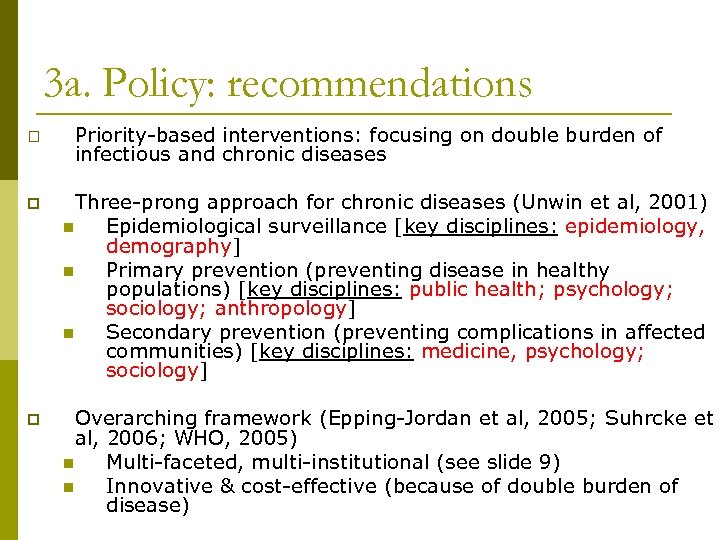 3 a. Policy: recommendations o Priority-based interventions: focusing on double burden of infectious and