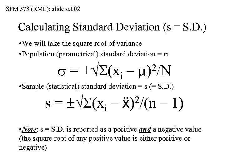 SPM 573 (RME): slide set 02 Calculating Standard Deviation (s = S. D. )