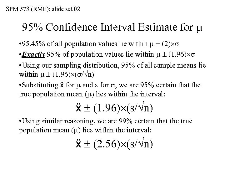 SPM 573 (RME): slide set 02 95% Confidence Interval Estimate for m • 95.