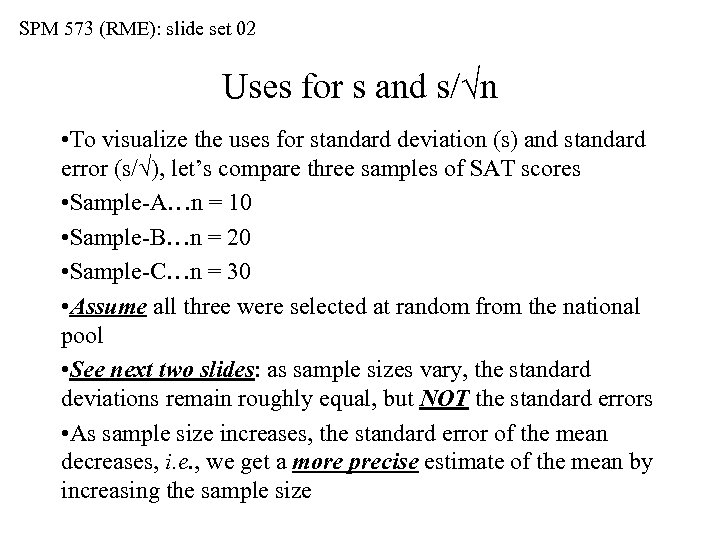 SPM 573 (RME): slide set 02 Uses for s and s/ n • To