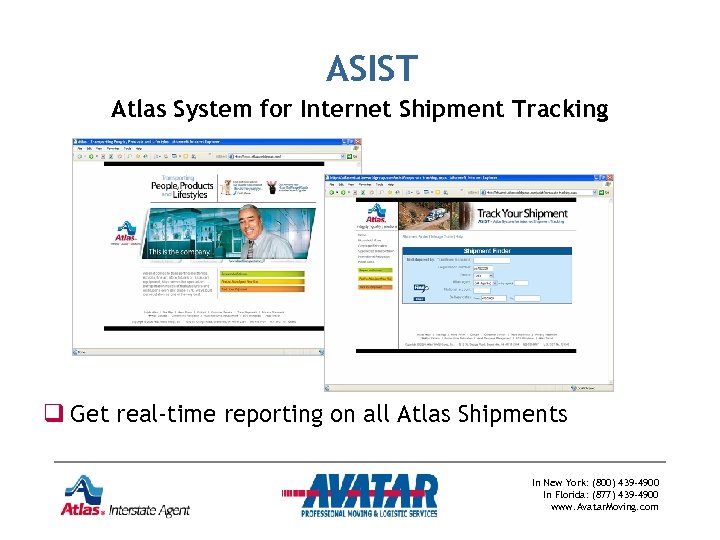 ASIST Atlas System for Internet Shipment Tracking q Get real-time reporting on all Atlas