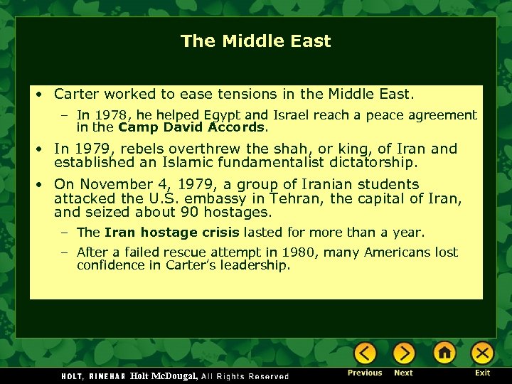 The Middle East • Carter worked to ease tensions in the Middle East. –