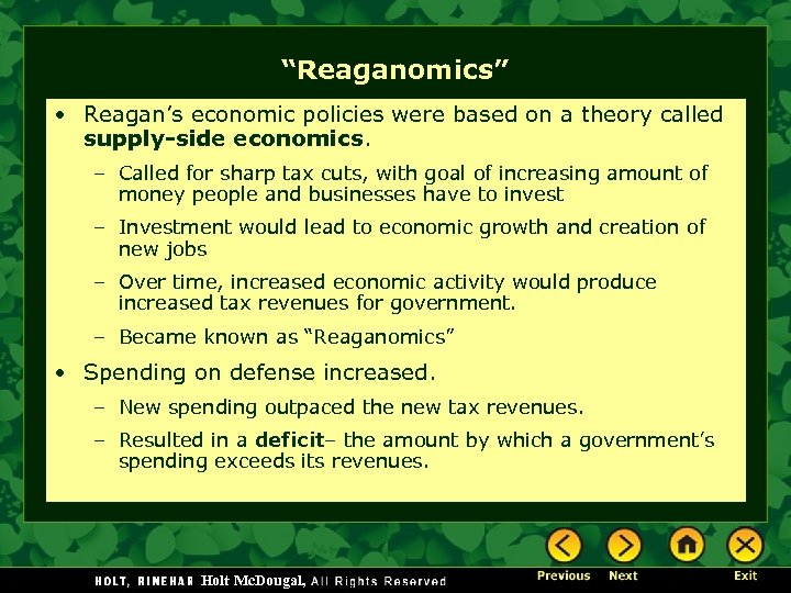 “Reaganomics” • Reagan’s economic policies were based on a theory called supply-side economics. –