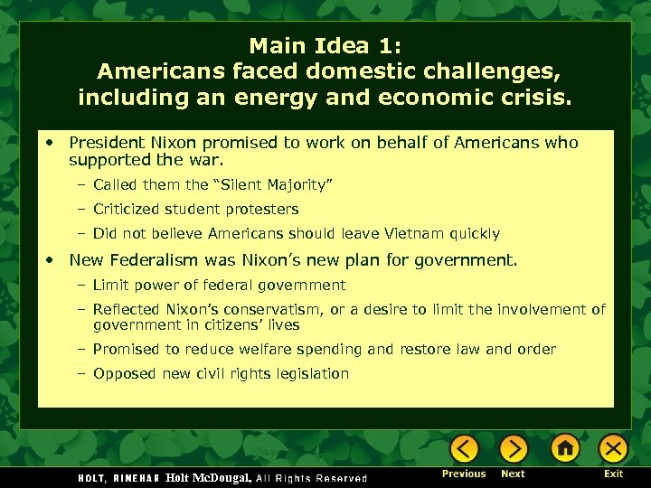 Main Idea 1: Americans faced domestic challenges, including an energy and economic crisis. •