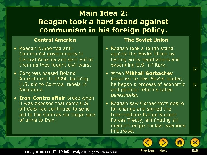 Main Idea 2: Reagan took a hard stand against communism in his foreign policy.