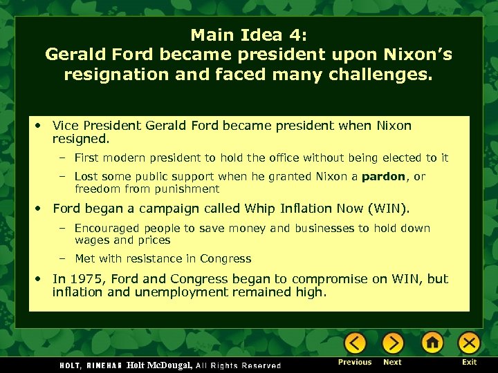 Main Idea 4: Gerald Ford became president upon Nixon’s resignation and faced many challenges.