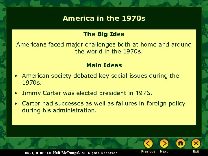 America in the 1970 s The Big Idea Americans faced major challenges both at