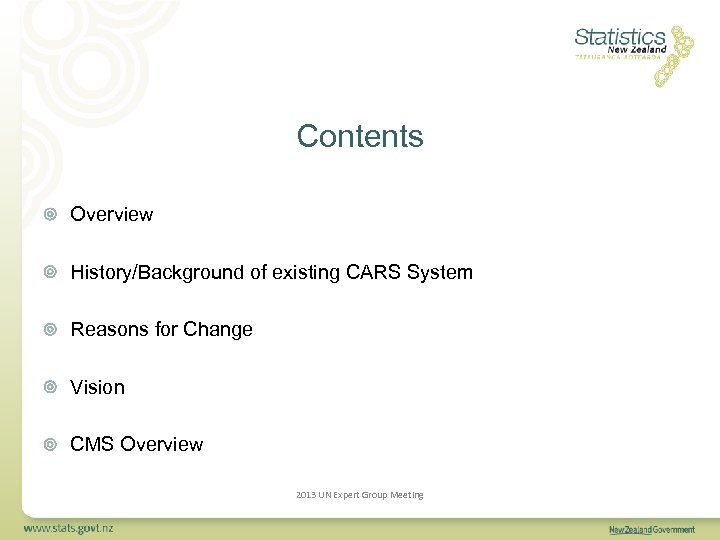 Contents Overview History/Background of existing CARS System Reasons for Change Vision CMS Overview 2013