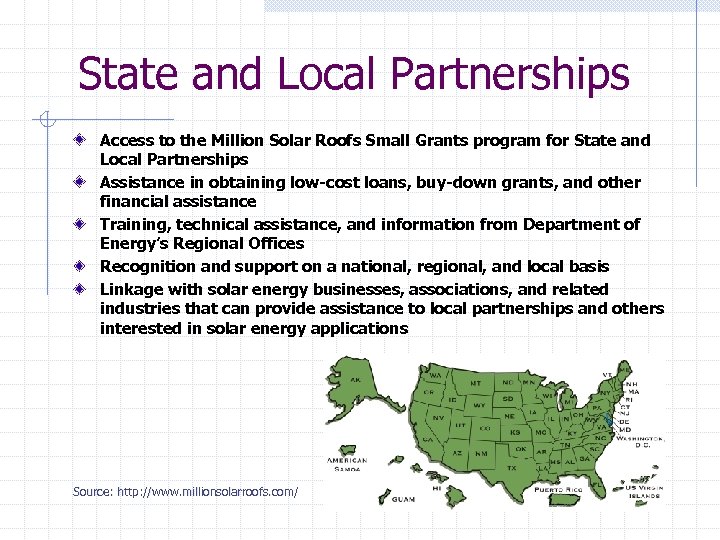State and Local Partnerships Access to the Million Solar Roofs Small Grants program for