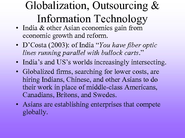 Globalization, Outsourcing & Information Technology • India & other Asian economies gain from economic