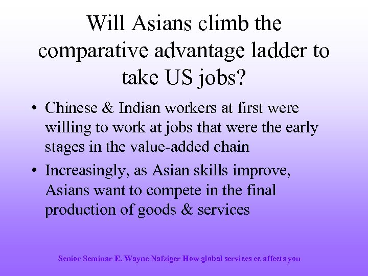 Will Asians climb the comparative advantage ladder to take US jobs? • Chinese &