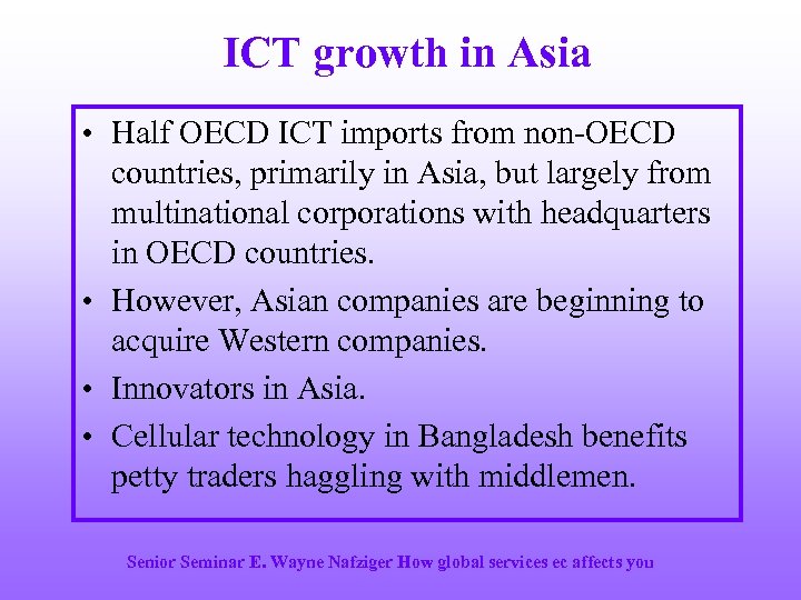 ICT growth in Asia • Half OECD ICT imports from non-OECD countries, primarily in