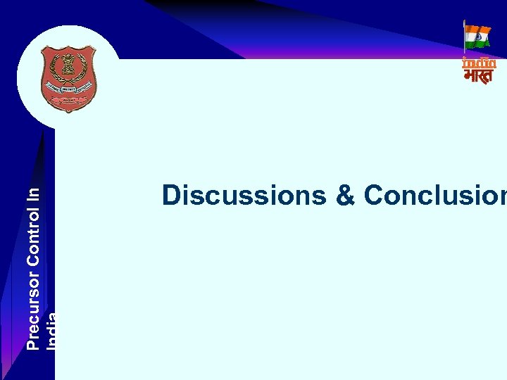 Precursor Control In India Discussions & Conclusion 