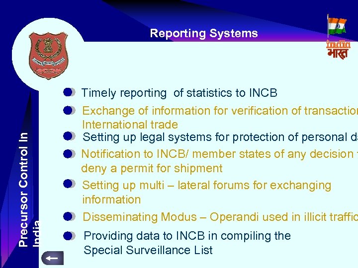 Precursor Control In India Reporting Systems Timely reporting of statistics to INCB Exchange of