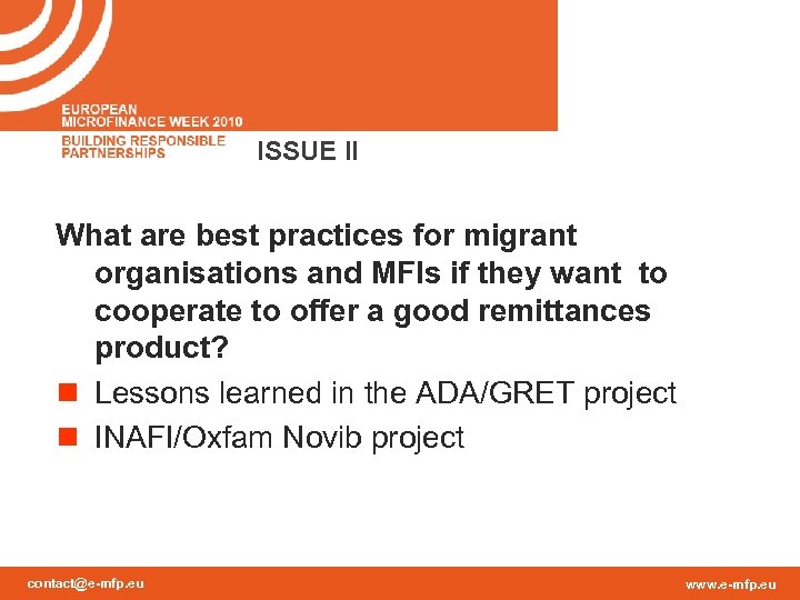 ISSUE II What are best practices for migrant organisations and MFIs if they want