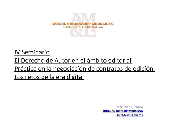 IV Seminario El Derecho de Autor en el ámbito editorial Práctica en la negociación