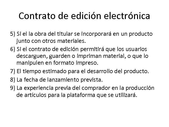 Contrato de edición electrónica 5) Si el la obra del titular se incorporará en