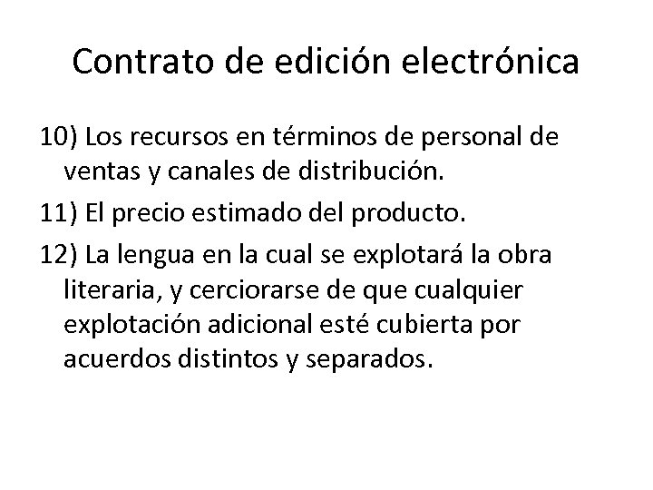Contrato de edición electrónica 10) Los recursos en términos de personal de ventas y