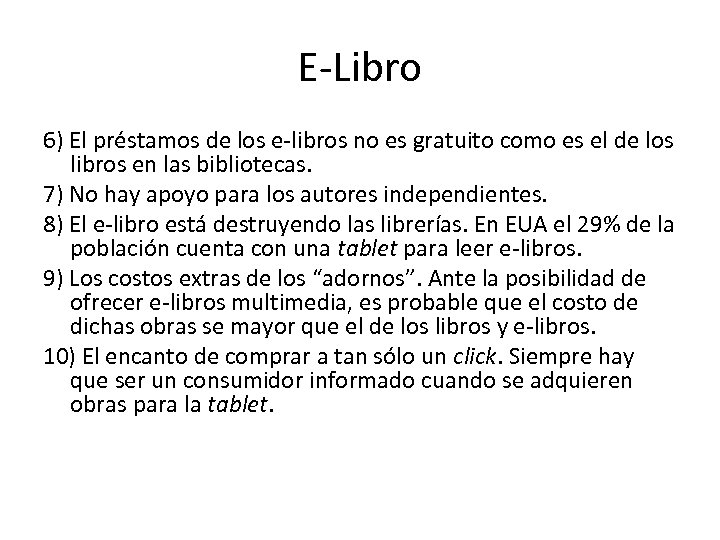 E Libro 6) El préstamos de los e libros no es gratuito como es