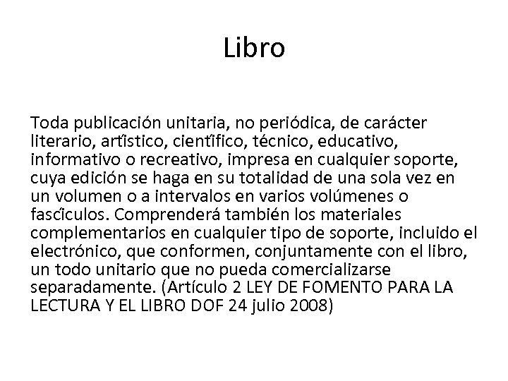 Libro Toda publicacio n unitaria, no perio dica, de cara cter literario, arti stico,