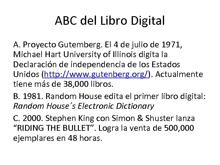 ABC del Libro Digital A. Proyecto Gutemberg. El 4 de julio de 1971, Michael