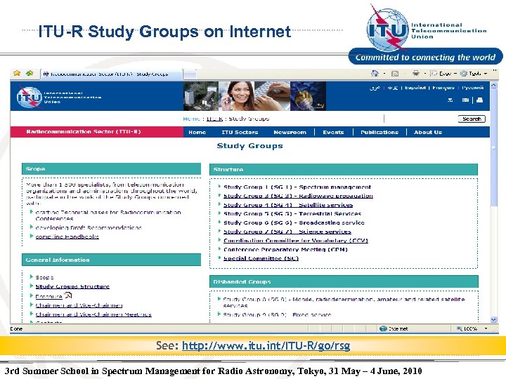 ITU-R Study Groups on Internet See: http: //www. itu. int/ITU-R/go/rsg 3 rd Summer School