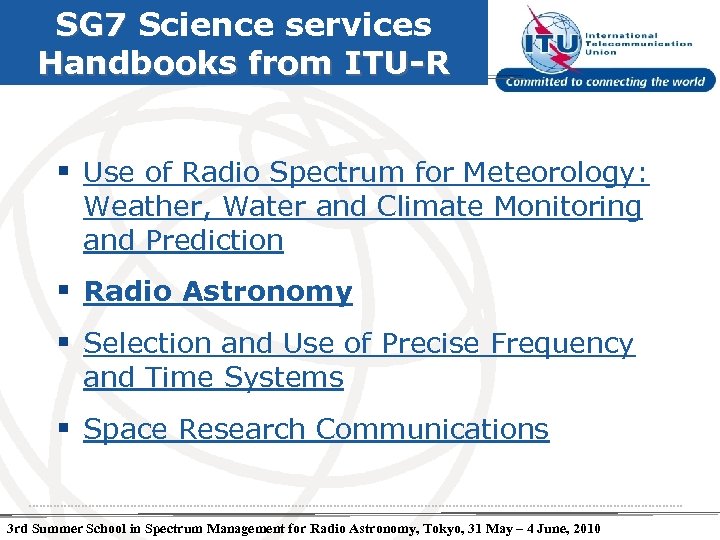 SG 7 Science services SG 7 Handbooks from ITU-R § Use of Radio Spectrum