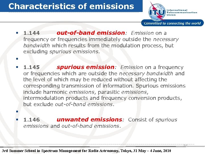 Characteristics of emissions § 1. 144 out-of-band emission: Emission on a § 1. 145