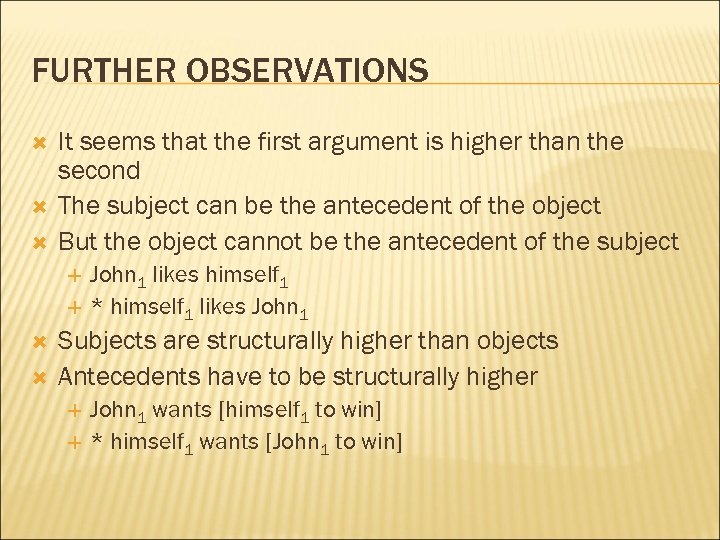 FURTHER OBSERVATIONS It seems that the first argument is higher than the second The