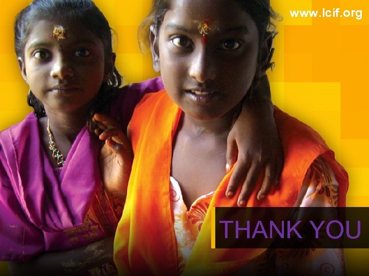 www. lcif. org THANK YOU 