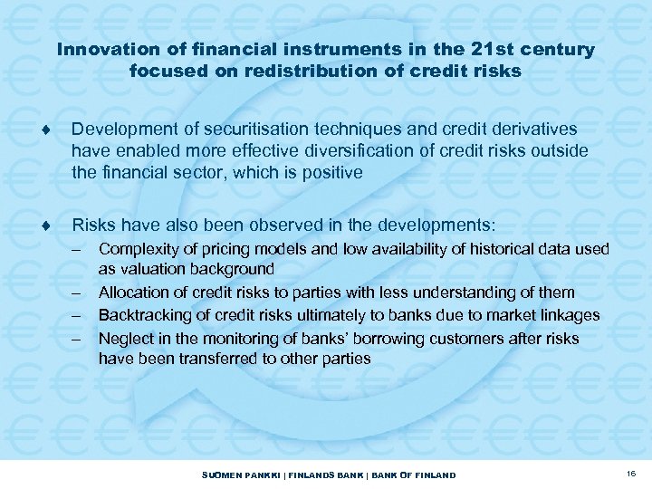 Innovation of financial instruments in the 21 st century focused on redistribution of credit
