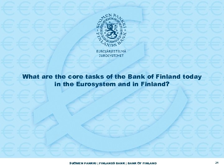 What are the core tasks of the Bank of Finland today in the Eurosystem