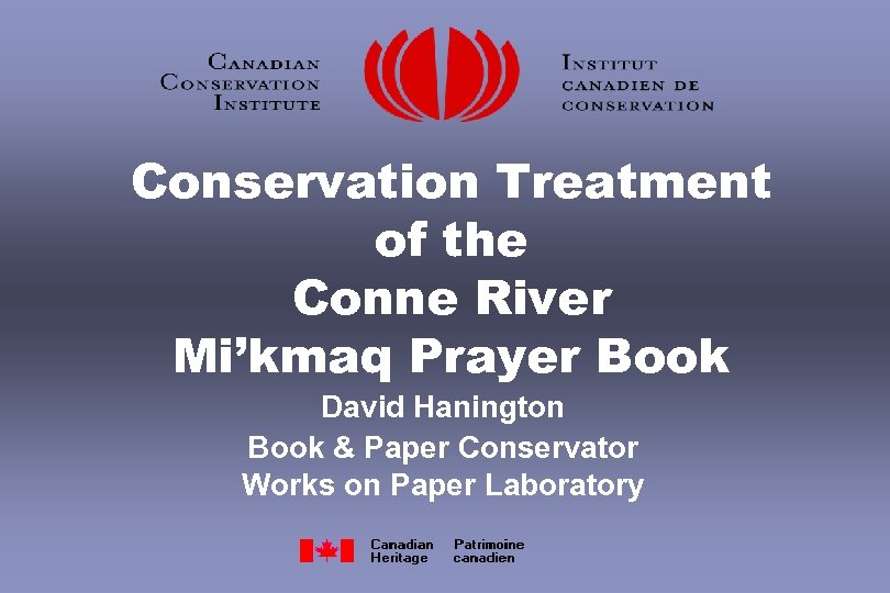 Conservation Treatment of the Conne River Mi’kmaq Prayer Book David Hanington Book & Paper