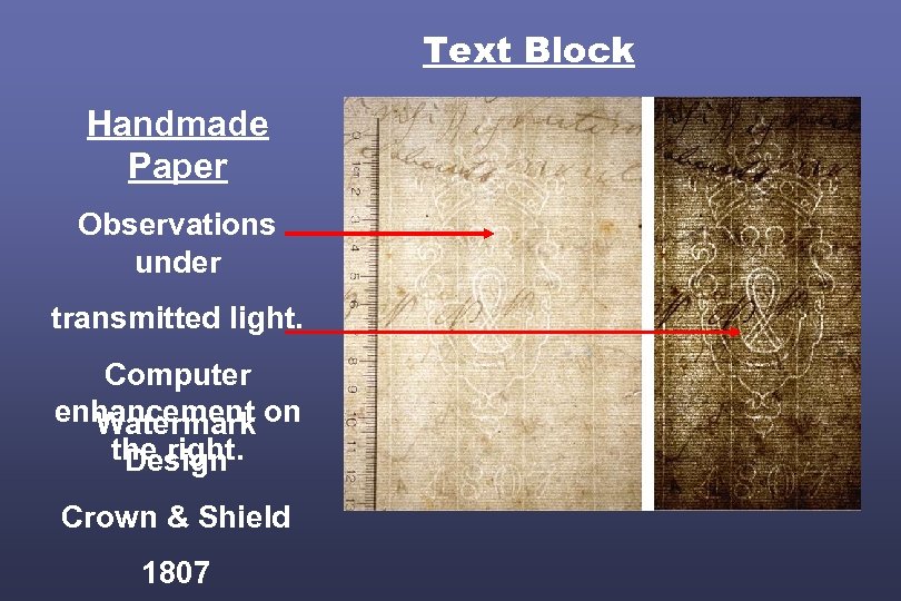 Text Block Handmade Paper Observations under transmitted light. Computer enhancement on Watermark the right.