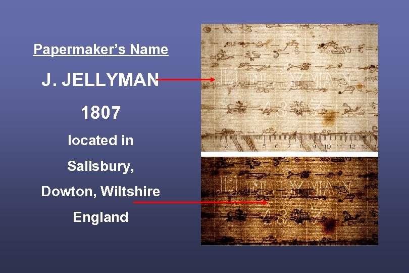 Papermaker’s Name J. JELLYMAN 1807 located in Salisbury, Dowton, Wiltshire England 