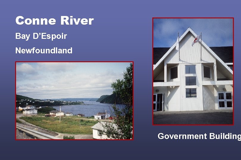 Conne River Bay D’Espoir Newfoundland Government Building 