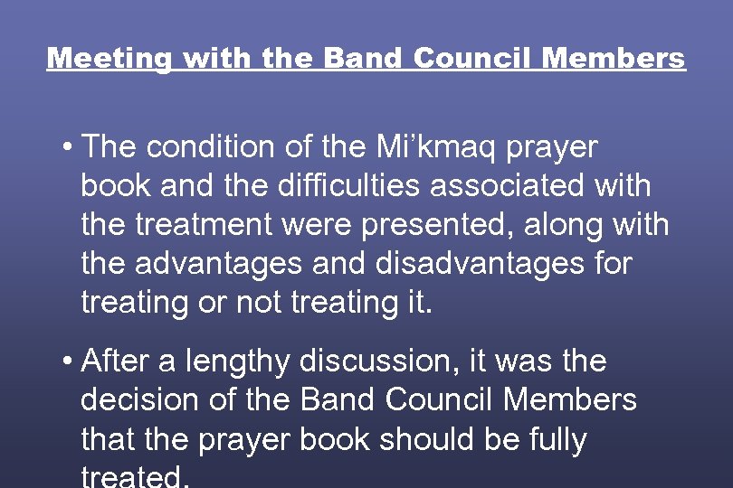 Meeting with the Band Council Members • The condition of the Mi’kmaq prayer book