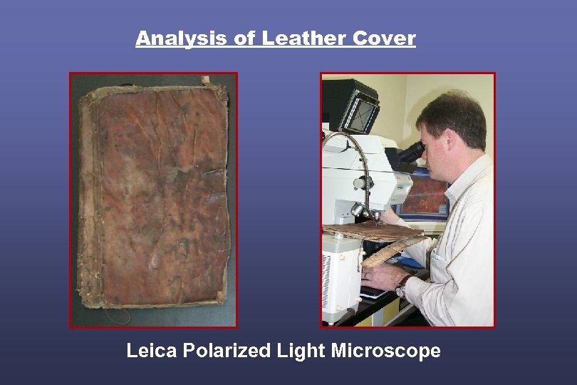 Analysis of Leather Cover Leica Polarized Light Microscope 