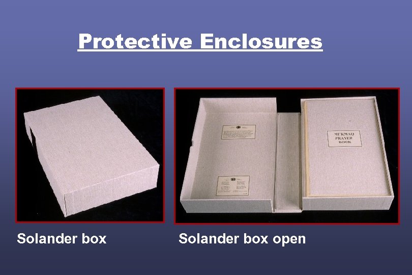 Protective Enclosures Solander box open 