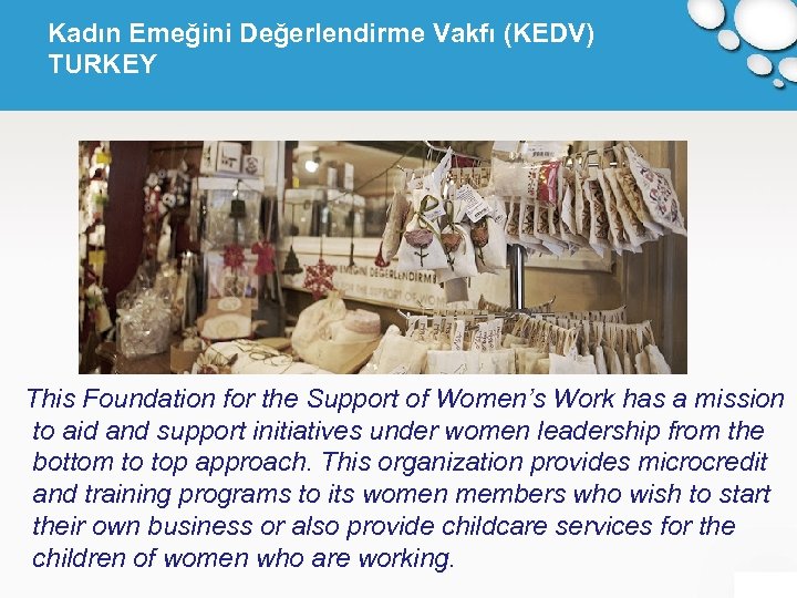 Kadın Emeğini Değerlendirme Vakfı (KEDV) TURKEY This Foundation for the Support of Women’s Work