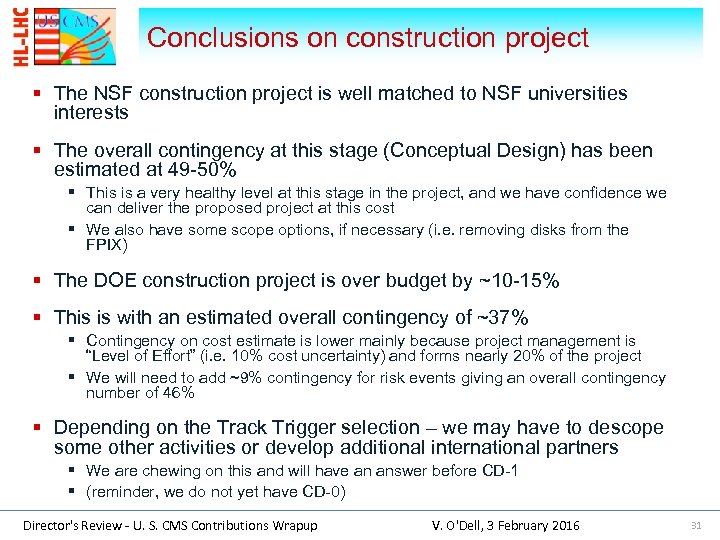 Conclusions on construction project § The NSF construction project is well matched to NSF