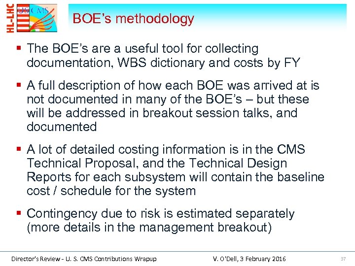 BOE’s methodology § The BOE’s are a useful tool for collecting documentation, WBS dictionary