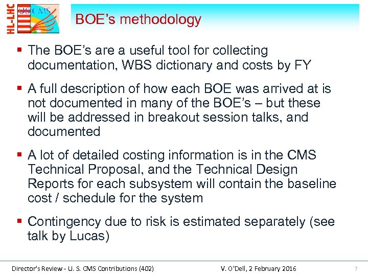 BOE’s methodology § The BOE’s are a useful tool for collecting documentation, WBS dictionary