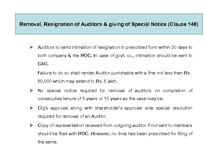 Removal, Resignation of Auditors & giving of Special Notice (Clause 140) Ø Auditors to