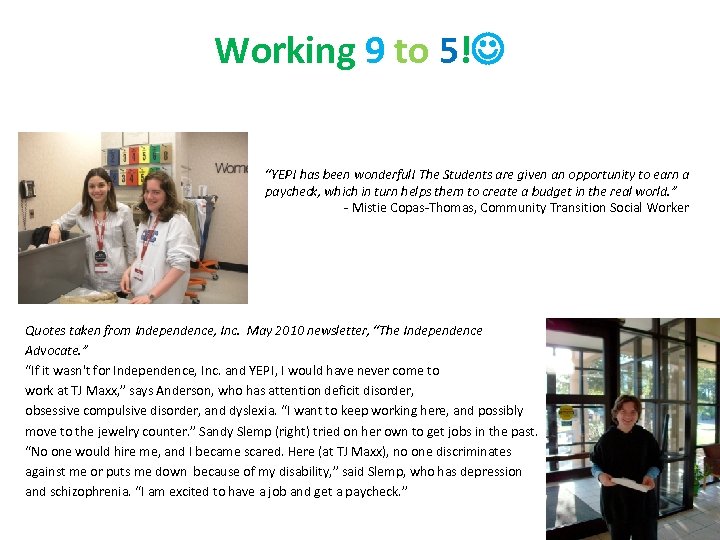 Working 9 to 5! “YEP! has been wonderful! The Students are given an opportunity