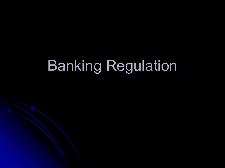 Banking Regulation 