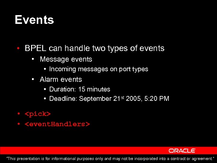 Events • BPEL can handle two types of events • Message events • Incoming