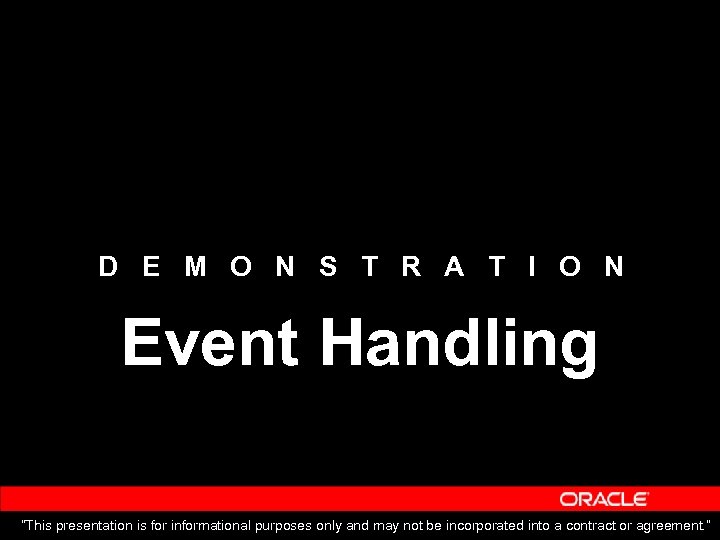 D E M O N S T R A T I O N Event